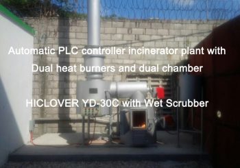 Automatic PLC controller incinerator plant with Dual heat burners and dual chamber HICLOVER YD-30C with Wet Scrubber