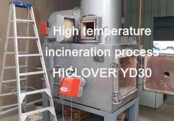High Temperature Incineration Process HICLOVER YD30