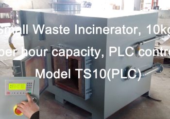 Small Waste Incinerator, 10kgs per hour capacity, PLC control Model TS10(PLC)