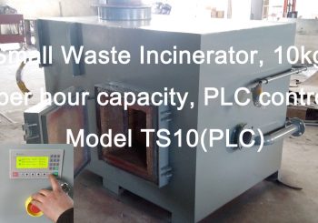 Small Waste Incinerator, 10kgs per hour capacity, PLC control Model TS10(PLC)