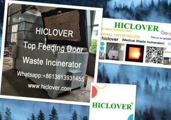 Top Feeding Door Solid Waste Incinerators HICLOVER